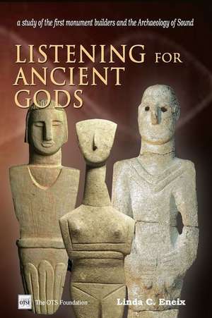 Listening for Ancient Gods de Linda C. Eneix