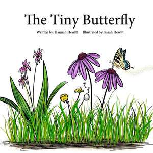 The Tiny Butterfly de Hewitt, Hannah