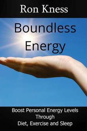 Boundless Energy de Ron Kness