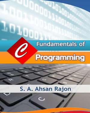 Fundamentals of C Programming de S. a. Ahsan Rajon