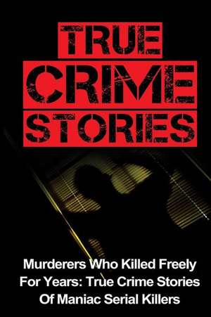 True Crime Stories de Joseph a. Mudder