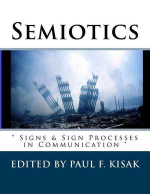 Semiotics de Edited by Paul F. Kisak