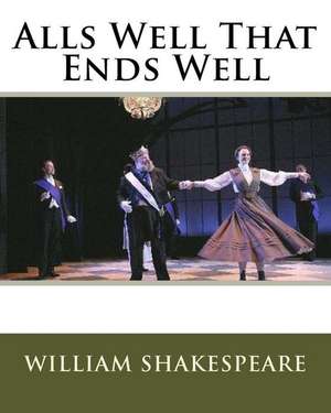 Alls Well That Ends Well de Shakespeare, MR William