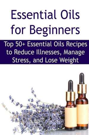 Essential Oils for Beginners de Rachel Gemba