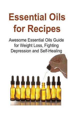 Essential Oils for Recipes de Rachel Gemba