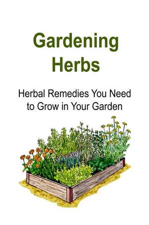 Gardening Herbs de Rachel Gemba