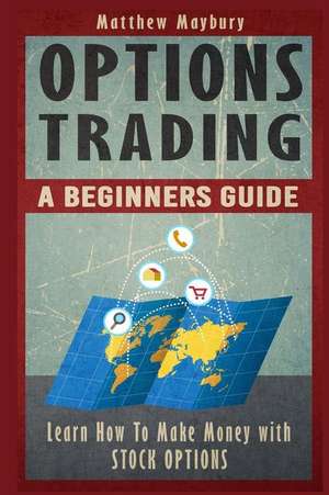 Options Trading de Matthew Maybury