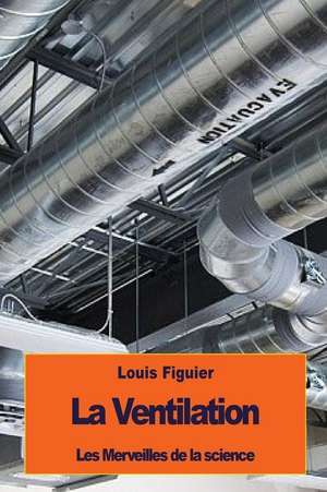 La Ventilation de Louis Figuier