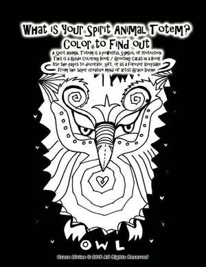 What Is Your Spirit Animal Totem? Color to Find Out a Spirit Animal Totem Is a Powerful Symbol of Protection This Is a Guide Coloring Book / Greeting de Grace Divine