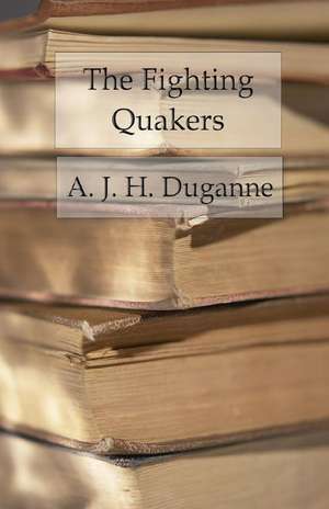 The Fighting Quakers de A. J. H. Duganne