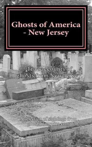 Ghosts of America - New Jersey de Nina Lautner