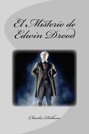 El Misterio de Edwin Drood de Charles Dickens