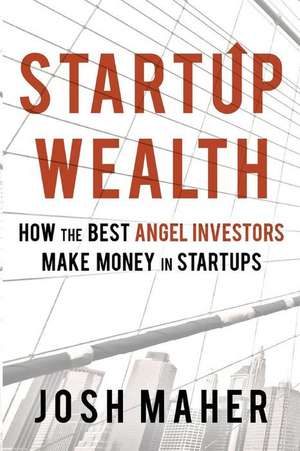 Startup Wealth de Josh Maher