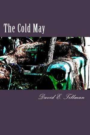 The Cold May de David E. Tillman