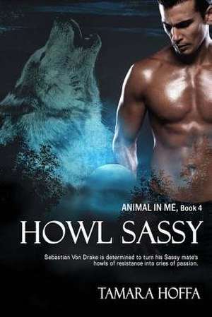 Howl Sassy de Tamara Hoffa