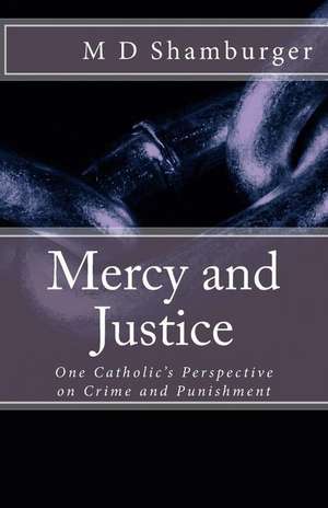 Mercy and Justice de Shamburger, M. D.