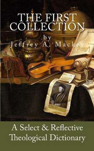 A Select & Reflective Theological Dictionary de Jeffrey a. Mackey