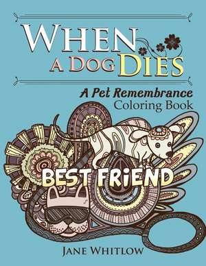 When a Dog Dies de Jane Whitlow