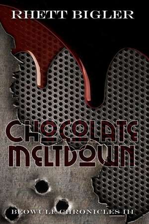 Chocolate Meltdown de Rhett Bigler