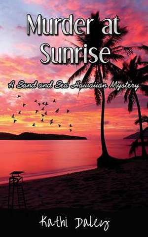 Murder at Sunrise de Kathi Daley