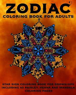 Zodiac Coloring Book for Adults de Coloring Books Now