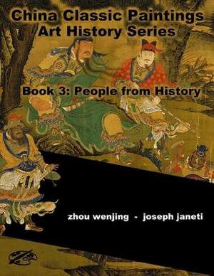 China Classic Paintings Art History Series - Book 3 de Zhou Wenjing