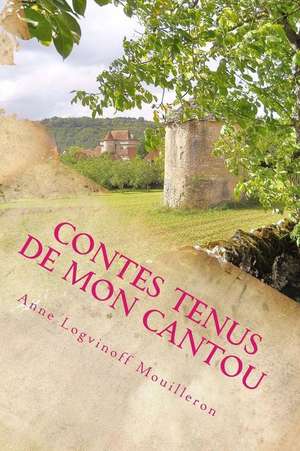 Contes Tenus de Mon Cantou de Anne Logvinoff Mouilleron