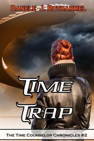 Time Trap de Danele J. Rotharmel