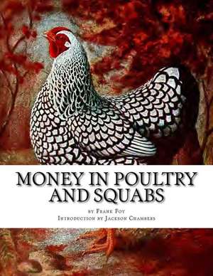 Money in Poultry and Squabs de Frank Foy