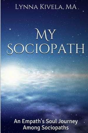 My Sociopath de Lynna Kivela Ma