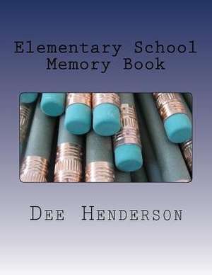 Elementary School Memory Book de Dee Henderson