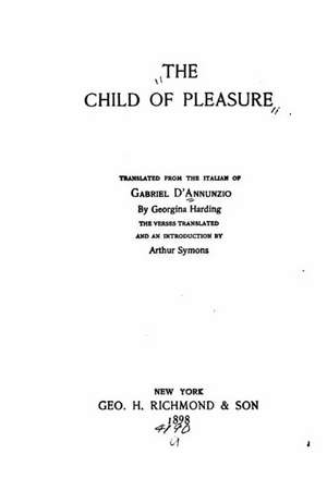 The Child of Pleasure de Gabriele D' Annunzio