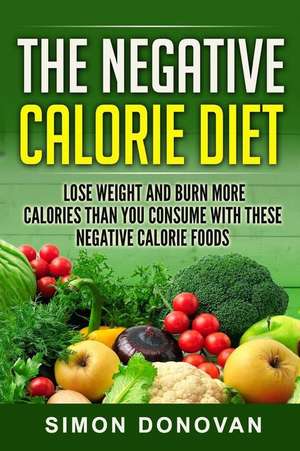 The Negative Calorie Diet de Simon Donovan