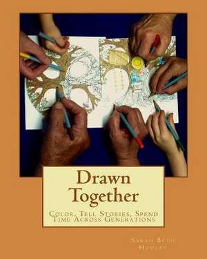 Drawn Together de Sarah Beth Hooley