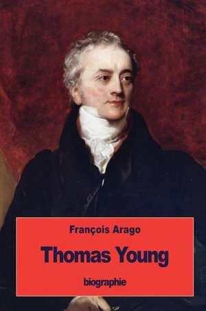 Thomas Young de Francois Arago