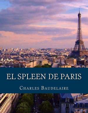 El Spleen de Paris (1862) de Charles P. Baudelaire