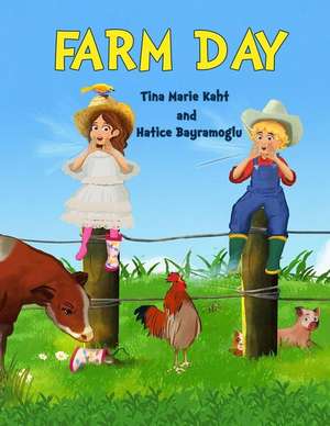 Farm Day de Tina Marie Kaht