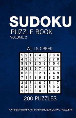 Sudoku Puzzle Book Volume 2 de Wills Creek