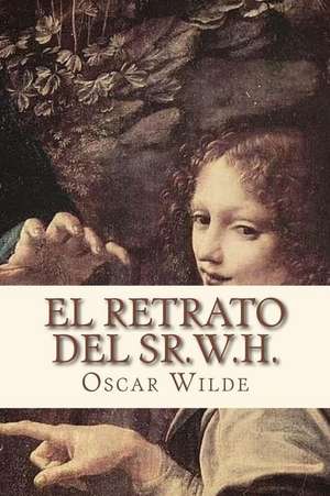 El Retrato del Sr.W.H. de Oscar Wilde