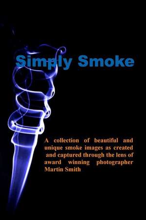 Simply Smoke de Martin Smith