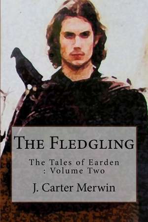 The Fledgling de J. Carter Merwin