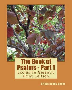 The Book of Psalms - Part 1 de Bright Reads Books