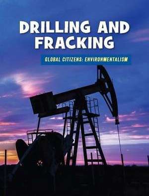 Drilling and Fracking de Ellen Labrecque