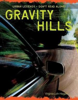 Gravity Hills de Virginia Loh-Hagan