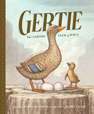 Gertie, the Darling Duck of WWII de Shari Swanson