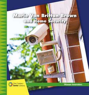 Marie Van Brittan Brown and Home Security de Virginia Loh-Hagan