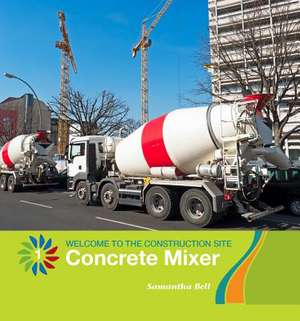 Concrete Mixer de Samantha Bell