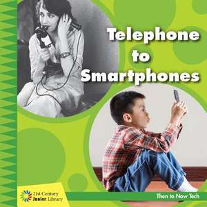 Telephone to Smartphones de Jennifer Colby