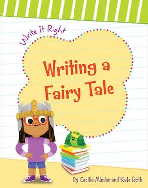 Writing a Fairy Tale de Cecilia Minden