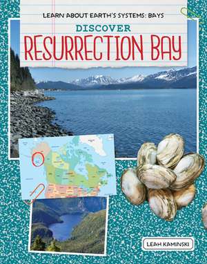 Discover Resurrection Bay de Leah Kaminski